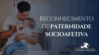 Reconhecimento de Paternidade Socioafetiva [upl. by Lumbye231]