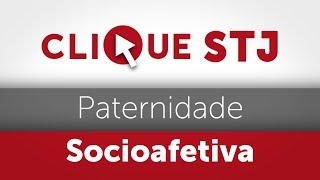 Clique STJ  Paternidade Socioafetiva 05102018 [upl. by Paradies]