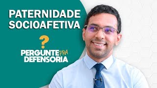 Paternidade socioafetiva O que é Como fazer o reconhecimento [upl. by Nahgrom]